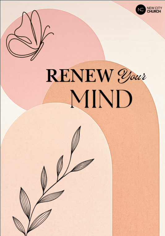 RENEW YOUR MIND